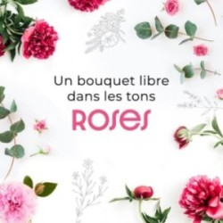 CREATION DU FLEURISTE ROSE