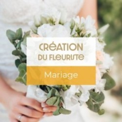 CREATION DU FLEURISTE MARIAGE
