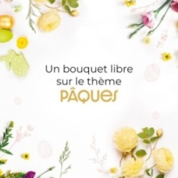 CREATION DU FLEURISTE PAQUES